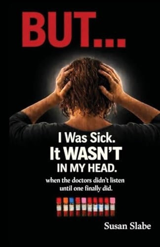 I Was Sick.It WASN'T In My Head
