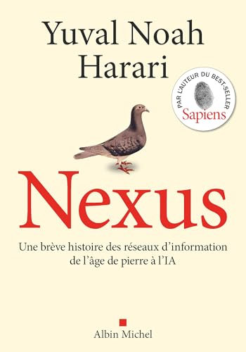 Nexus: Une brève histoire des réseaux d'information, de l'âge de pierre à l'IA (French Edition)