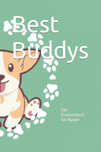 Best Buddys: Das Freundebuch für Hunde