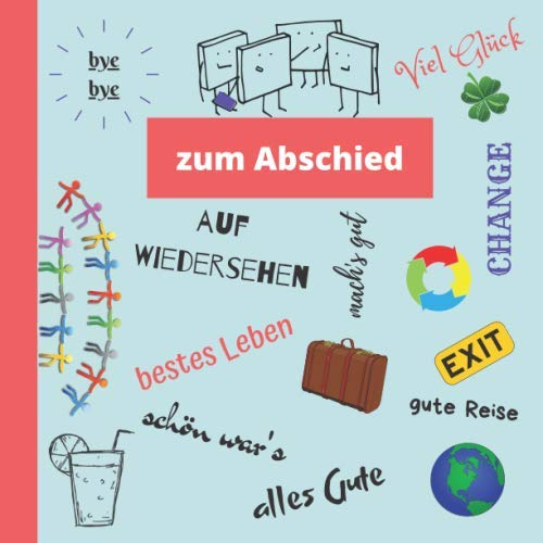 Zum Abschied: Freundebuch Erwachsene | lustige Erinnerung bei Auslandsjahr, Work and Travel, Praktikum oder Studium | Abschiedsgeschenk mit über 80 Seiten