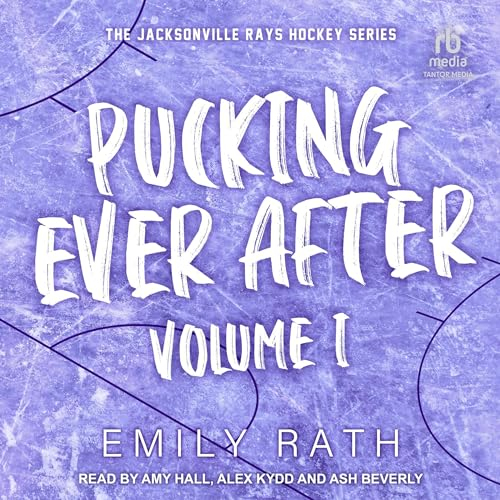 Pucking Ever After, Book 1: Jacksonville Rays Hockey Series HEA Novella