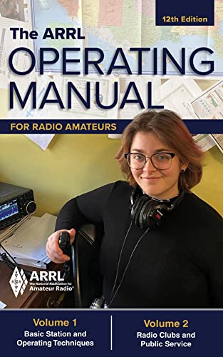 The ARRL Operating Manual for Radio Amateurs; Volume 1 and 2 (English Edition)