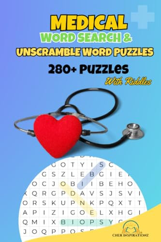 Medical Word Search and Unscramble Word Puzzles: 280+ Puzzles with Riddles | Relaxing | Learn | Unwind