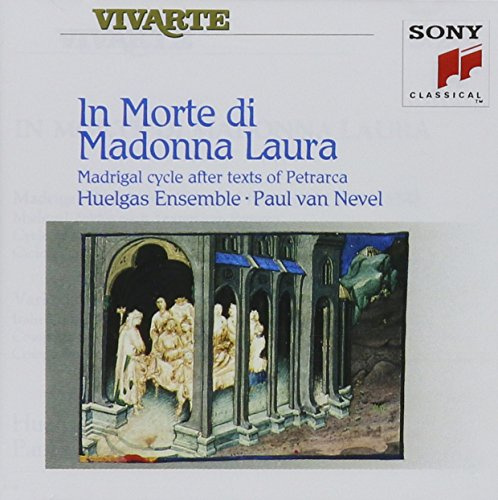In Morte Di Madonna Laura: Madrigal Cycle After Texts of Petrarca