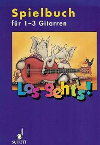 Los geht's!: Spielbuch - Eine Gitarrenschule für Kinder für den Einzel- und Gruppenunterricht. 1-3 Gitarren und andere Instrumente. Spielbuch.