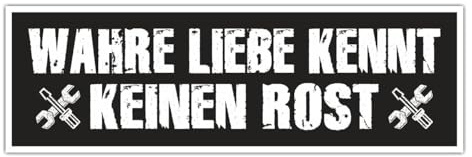Spaß Kostet Aufkleber Wetterfest Wahre Liebe kennt keinen Rost Schrauber Oldtimer Tuning