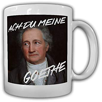 Tasse Ach du meine Goethe Dichter Naturforscher Dichtung #26711