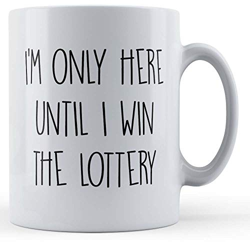Father Fox - Only Here Until I Win The Lottery - Funny Lazy Colleague Gift Mug, Ceramic, 11fl.oz.
