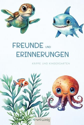 merk.Würdig | Freunde und Erinnerungen: Freundebuch für Krippe und Kindergarten | Meerestiere