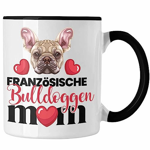 Trendation - Französische Bulldogge Besitzer Mom Mama Tasse Geschenk Lustiger Spruch Geschenkidee Französische Bulldogge Besitzerin (Schwarz)