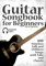 Guitar Songbook for Beginners - 100 Timeless Folk and Children Songs with Tabs and Chords (English Edition)