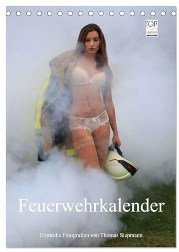 Feuerwehrkalender – Erotische Fotografien von Thomas Siepmann (Tischkalender 2026 DIN A5 hoch), CALVENDO Monatskalender (CALVENDO Erotik)