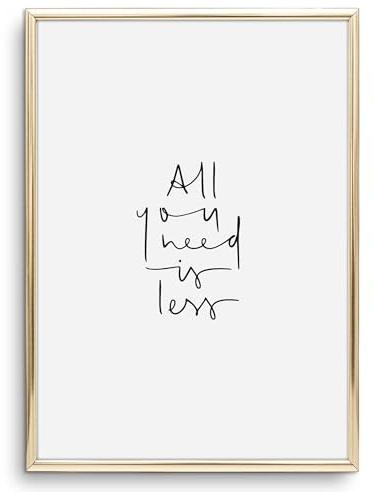 Tales by Jen Kunstdruck, Sprüche Poster: All you need is less | Stilvolles Premium Poster auf hochwertigem Papier | Handlettering Wand Bild als schwarz weißes Wohnaccessoires | Ohne Bilderrahmen