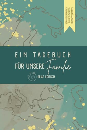 Reisetagebuch für Familien: zum Ausfüllen | Förderung von Achtsamkeit und Selbstreflexion | gemeinsame Erinnerungen für immer festhalten