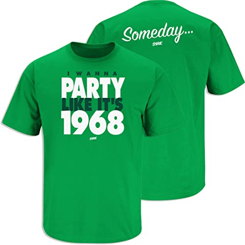 Smack Apparel New York Fußball-Fans. Someday... I Wanna Party Like It's 1968 T-Shirt, Gr. S / 5X, Grün, Herren, grün, XX-Large