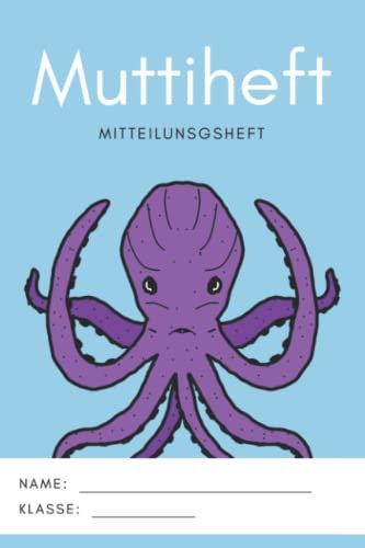 Muttiheft, Mitteilungsheft oder Entschuldigungsheft, für Grundschule und Kindergarten: Lehrer Eltern Heft ca. A5 64 Seiten liniert leer | KRAKE Hintergrund BLAU