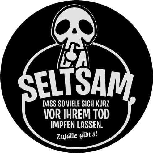 Seltsam dass sich so viele vor ihrem Tod impfen lassen Aufkleber 24 cm