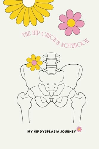 The Hip Chick's Notebook: My Hip Dysplasia Journey