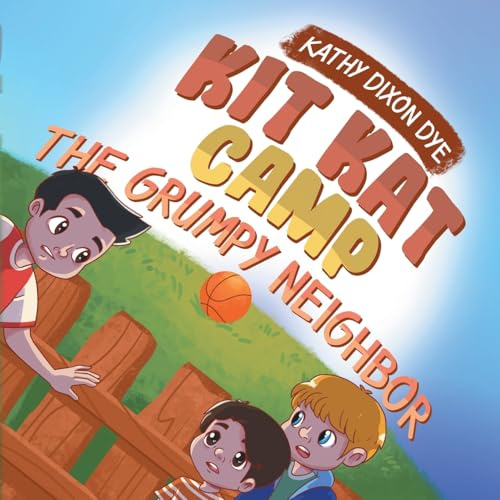 Kit Kat Camp: The Grumpy Neighbor