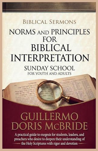 Norms and Principles for Biblical Interpretation (Sunday School, Band 4)