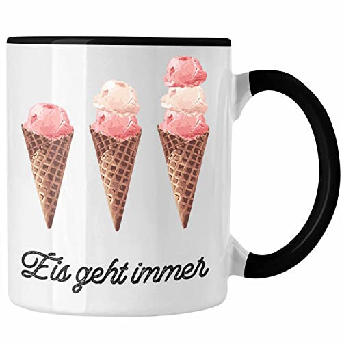 Trendation - Eis Geht immer Tasse Geschenk Eis-Liebhaber (Schwarz)