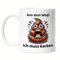 Hey!Print Aus dem Weg Ich muss kacken Lustiges Kothaufenmotiv Tasse Weiß Geschenkidee witziges Design Reizdarm Stuhlgang