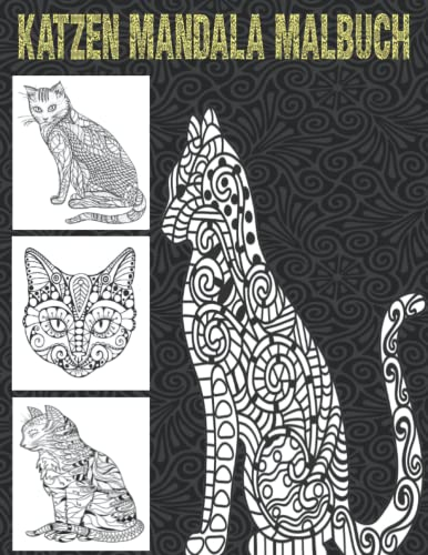 Katzen Mandala Malbuch: 30 wunderschöne Katzen-Mandalas wunderschöne Katzenmotive zum Ausmalen und Entspannen für Kreativität... für Mädchen, Jungen ... in entspannenden Designs.