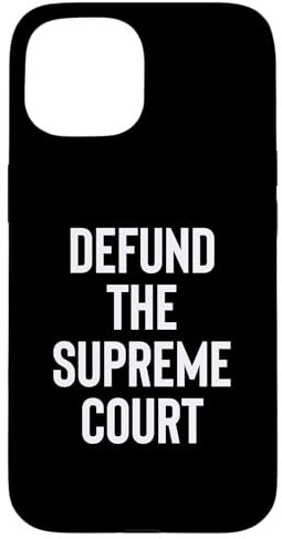 Hülle für iPhone 15 Defund the Supreme Court Politics