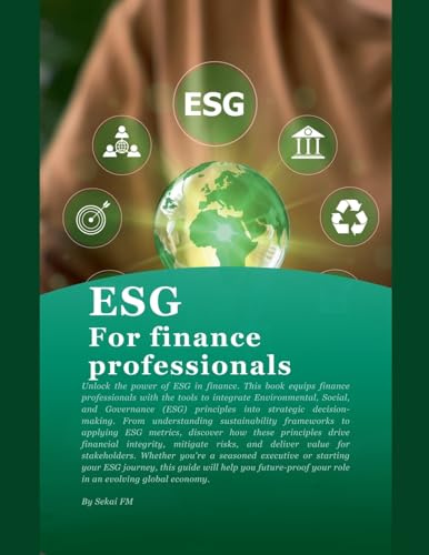 ESG for Finance professionals (Esg Simplified, Band 1)
