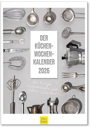 Edition Seidel Premium Kalender Küchen-Wochenkalender 2026 Format DIN A4 Wandkalender mit lustigen und wahren Sprüchen Inspiration Motivation Geschenk Küche