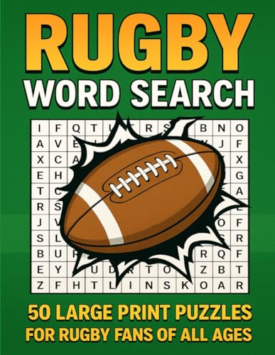 Rugby Word Search: 50 Large Print Puzzles in 8.5x11 Size for Rugby Fans of All Ages — Train Your Brain, Boost Focus, and Celebrate the Spirit of the ... Gift for Sports Lovers! (Word Searches)