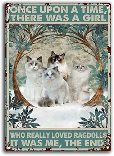 There was Once a Girl who Really Liked Rag Doll Cats That was My cat,Tin Signs Bar Poster College Apartment Wall Decor Signs Living Room Decor 8x12 Inch