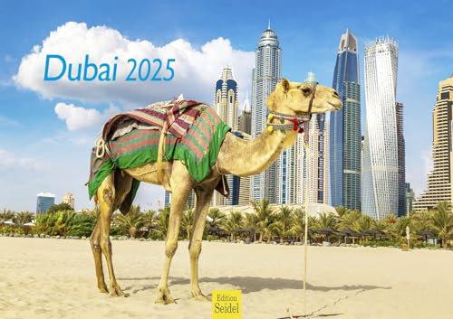Edition Seidel Premium Kalender Dubai 2025 Format DIN A3 Wandkalender Asien Vereinigte Arabische Emirate Persischer Golf Burj Khalifa Metropole Skyline