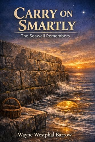 Carry on Smartly: The Seawall Remembers