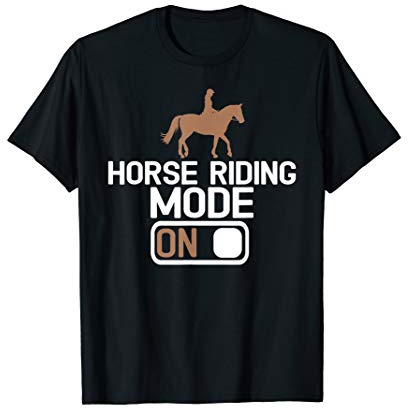 Horse Riding Mode On Reitsport Pferdeliebe Reiten T-Shirt