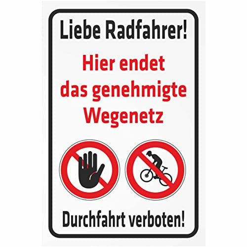 INDIGOS UG - Aluverbundplatte Schilder 3mm - Sicherheit - Liebe Radfahrer - Hier endet das genehmigte Wegenetz - Durchfahrt verboten - 200x150 mm - Hotel, Firma, Schutz, KITA, Arzt, Praxis, Wohnung
