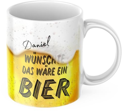 Deinen Namen Biertasse personalisiert Wunschname wünschte das wäre ein Bier - Bier Tassen sind das perfekte Geschenk für den Mann, Papa, Opa - die beste Geschenkidee zum Vatertag