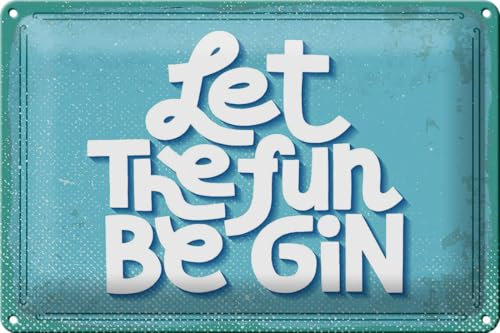 Tin Sign 30 x 20 cm Let the Fun Be Gin DekoNo7
