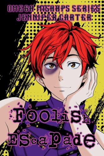 Foolish Escapade (Omega Mishaps, Band 4)
