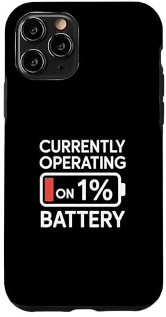 Currently Operating On 1% Battery Case for iPhone 11 Pro