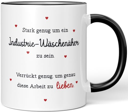 JUNIWORDS Tasse, Stark genug um ein Industrie-Wäschenäher zu sein. Verrückt genug, um genau diese Arbeit zu lieben, Schwarz (6124573)