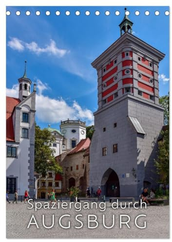 Spaziergang durch Augsburg (Tischkalender 2026 DIN A5 hoch), CALVENDO Monatskalender: Stadtansichten der Schwäbischen Metropole (CALVENDO Orte)
