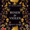 Rosen & Violen: Rosenholm-Trilogie 1
