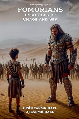 Fomorians, Irish Gods of Chaos and Sea (Irish Mythology Sagas, Band 2)