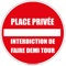 Panneau - Place Privée Interdiction de Faire Demi Tour - Diamètre 350 mm - Plastique rigide PVC 1,5 mm - Protection Anti-UV