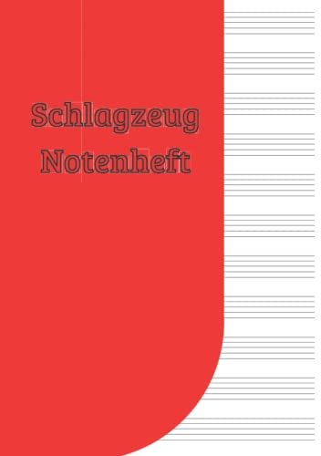 Schlagzeug Notenheft: Schlagzeug Notenheft Manuskript mit 120 leeren Seiten (Schlagzeug Notenhefte)