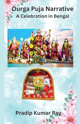 Durga Puja Narrative: A Celebration in Bengal