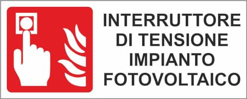 M-ITALY CARTELLO SEGNALETICO UNI - INTERRUTTORE IMPIANTO FOTOVOLTAICO - Adesivo Extra Resistente, Pannello in Forex, Pannello In Alluminio (30x12, Alluminio)
