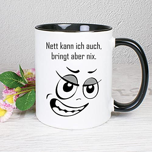 Geschenke-Macher Tasse bedruckt mit: Nett kann ich auch,
bringt aber nix.