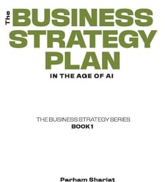 The Business Strategy Plan: In the Age of AI